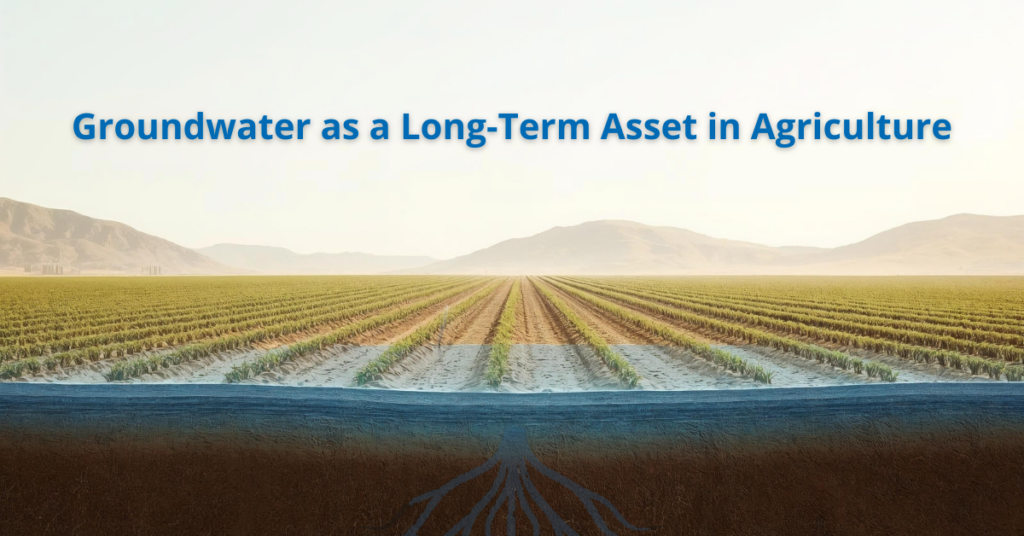 Groundwater as a Long-Term Asset in Agriculture